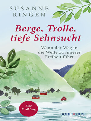 cover image of Berge, Trolle, tiefe Sehnsucht